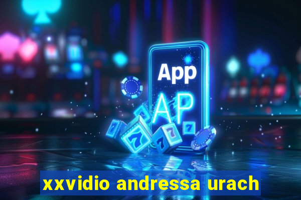 xxvidio andressa urach